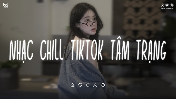 Nhạc chill - Gợi ý playlist Nhạc chill hay cho học tập