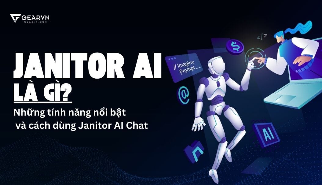 Janitor ai - Khác gì so với chatbot thông thường?