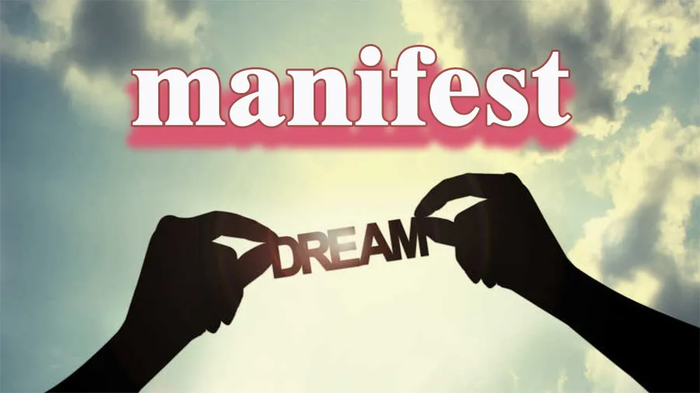 Manifest là gì - Manifest có phải là mê tín không?